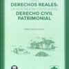 Los derechos reales: La verdadera esencia del derecho civil patrimonial
