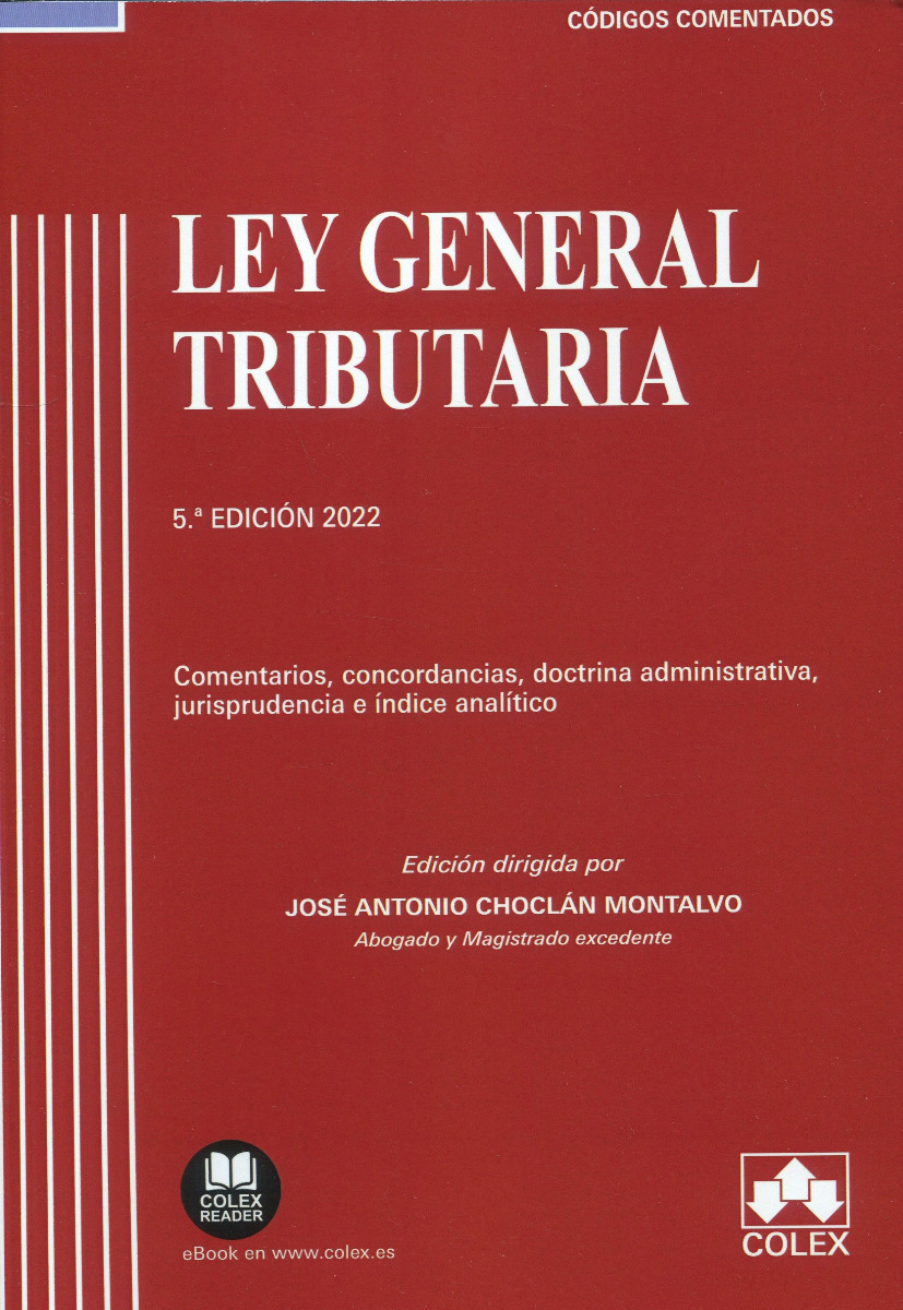 Ley General Tributaria 2022. Comentarios, concordancias, doctrina administrativa, jurisprudencia e índice analítico-0