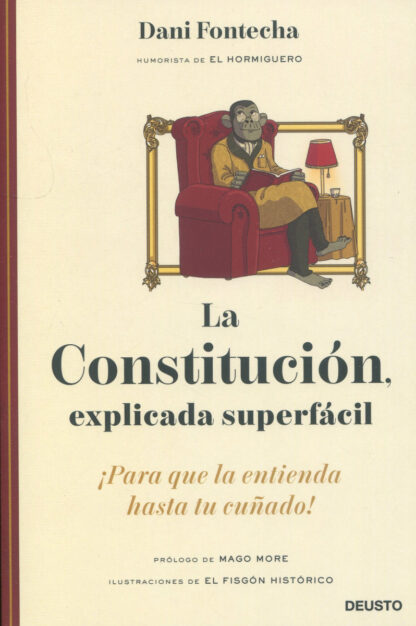 La Constitución, explicada superfácil. ¡Para que la entienda hasta tu cuñado!