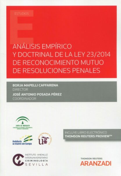 Análisis empírico y doctrinal de la Ley 23/2014 de reconocimiento muto de resoluciones penales