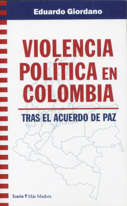 Violencia política en Colombia. Tras el acuerdo de Paz