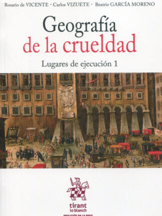Geografía de la crueldad. Lugares de ejecución 1