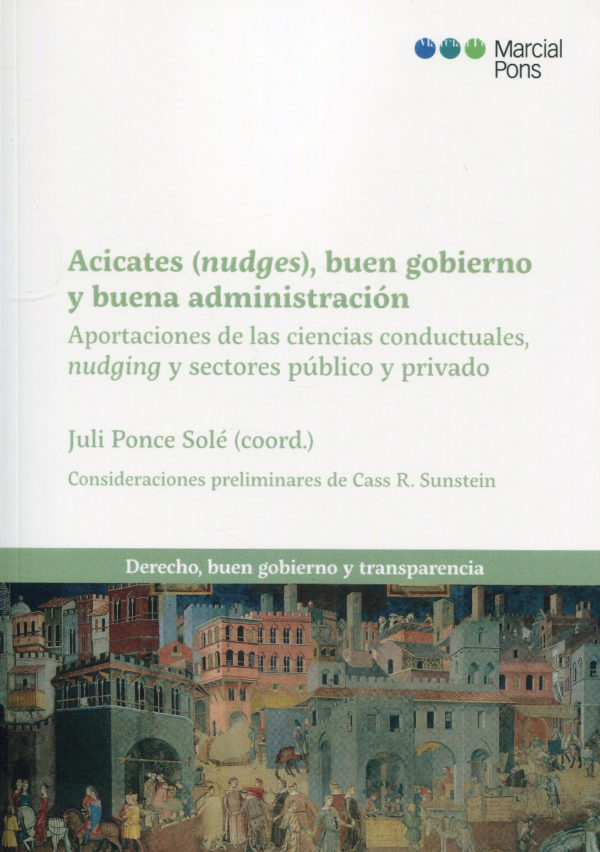 Acicates (nudges), buen gobierno y buena administración. Aportaciones de las ciencias conductuales, nudging y sectores público y privado-0