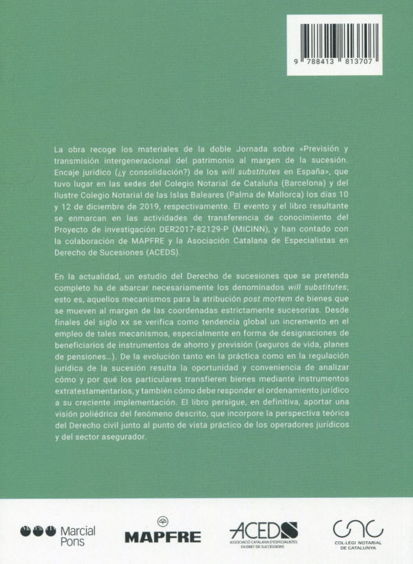 Previsión y transmisión intergeneracional del patrimonio al margen de la sucesión. Encaje jurídico (¿y conslolidación?) de los will substitutes en España-75187