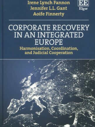 Corporate Recovery in an Integrated Europe. Harmonisation, Coordination, and Judicial Cooperation