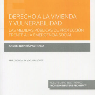 Derecho a la vivienda y vulnerabilidad. Las medidas públicas de protección frente a la emergencia social