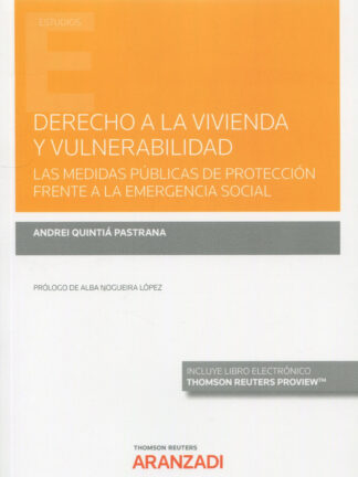 Derecho a la vivienda y vulnerabilidad. Las medidas públicas de protección frente a la emergencia social