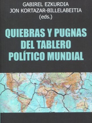 Quiebras y pugnas del tablero político mundial