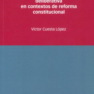 Espacios de democracia deliberativa en contextos de reforma constitucional