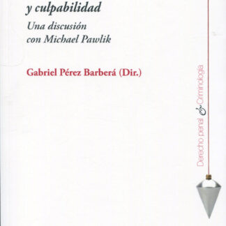 Pena, ilícito y culpabilidad. Una discusión con Michael Pawlik