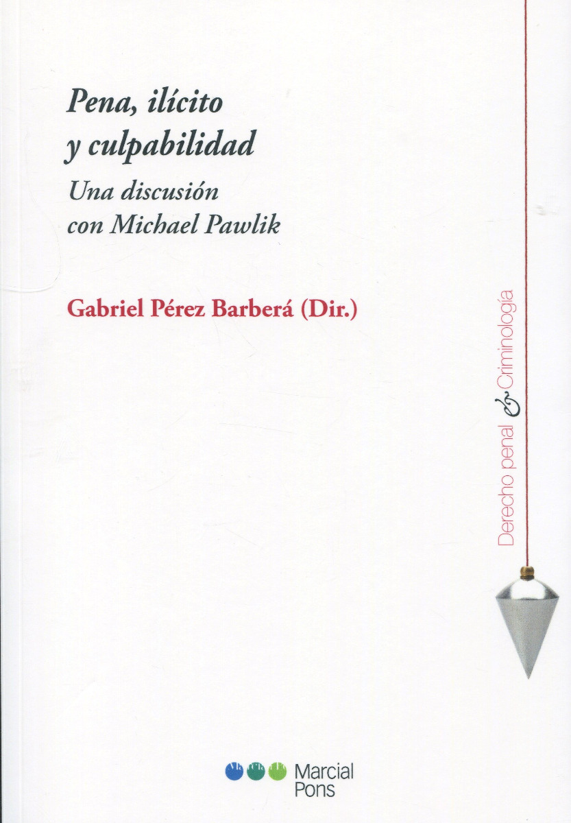 Pena, ilícito y culpabilidad. Una discusión con Michael Pawlik -0