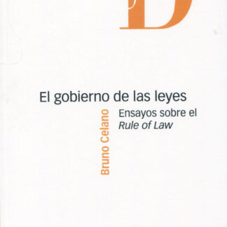 Gobierno de las leyes. Ensayos sobre el Rule of Law