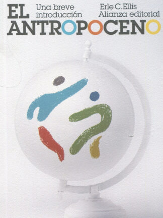 El Antropoceno: Una breve introducción
