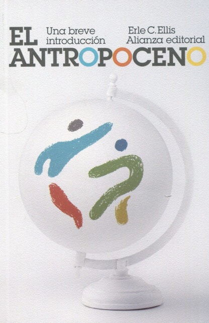 El Antropoceno: Una breve introducción
