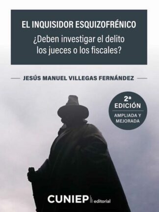 Inquisidor esquizofrénico 2022 ¿Deben investigar el delito los jueces o los fiscales?