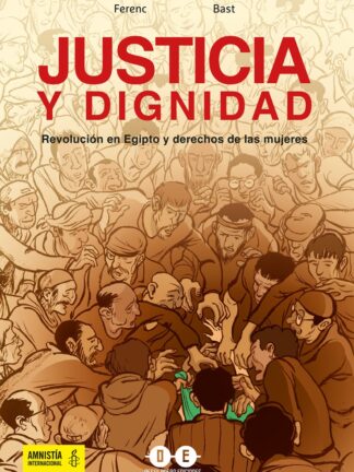 Justicia y dignidad Revolución en Egipto y derechos de las mujeres