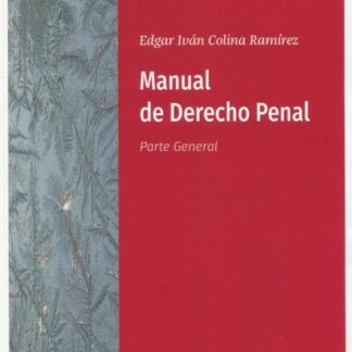 Manual de derecho penal. Parte general