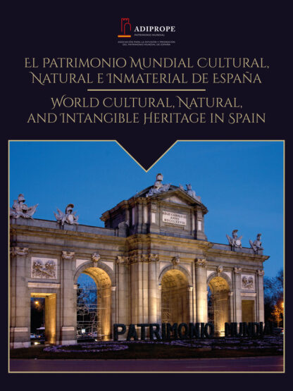 Patrimonio mundial cultural, natural e inmaterial de Espana. World Cultural, Natural and Intangible Heritable in Spain
