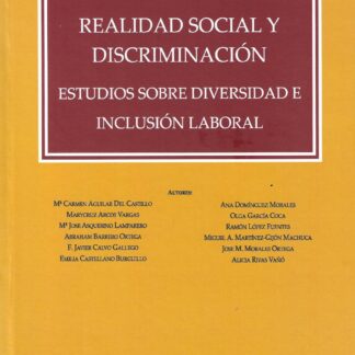 Realidad social y discriminación. Estudios sobre diversidad e inclusión laboral