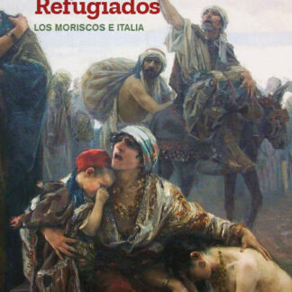 Refugiados. Los moriscos e Italia