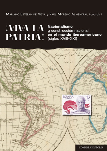 Viva la Patria. Nacionalismo y construcción nacional en el mundo iberoamericano (siglos XVIII-XXI) -0
