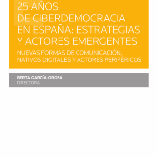 25 años de ciberdemocracia en España: Estrategias y actores emergentes