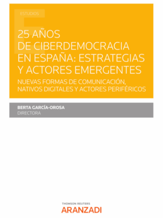 25 años de ciberdemocracia en España: Estrategias y actores emergentes