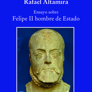 Ensayo sobre Felipe II, hombre de Estado