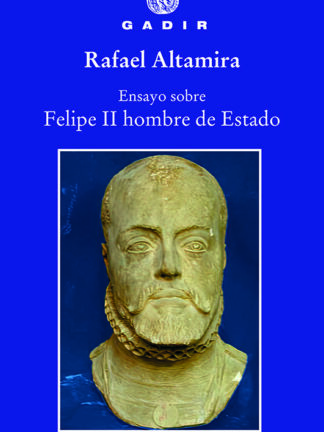 Ensayo sobre Felipe II, hombre de Estado