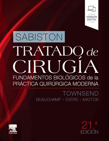 Sabiston. Tratado de cirugía Fundamentos biológicos de la práctica quirúrgica moderna
