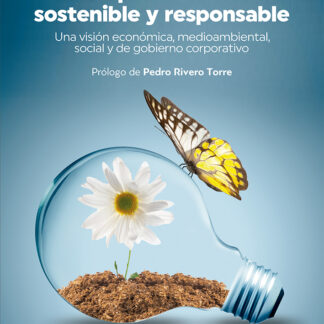 La empresa bancaria sostenible y responsable Una visión económica, medioambiental, social y de gobierno corporativo