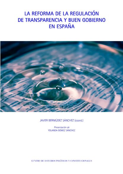 Reforma de la regulación de transparencia y buen gobierno en España