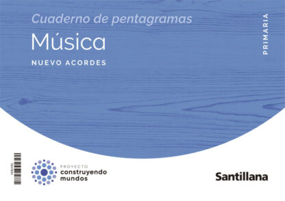 Música nuevo acordes 5º primaria Construyendo mundos