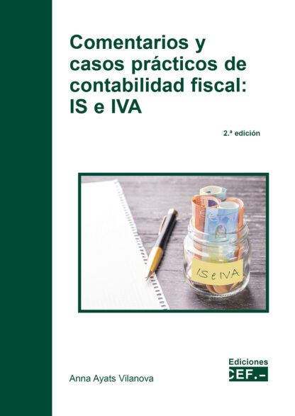 Comentarios y casos prácticos de contabilidad fiscal: IS e IVA 2022