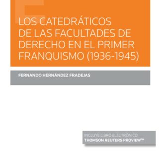 Los catedráticos de las facultades de derecho en el primer franquismo (1936-1945)