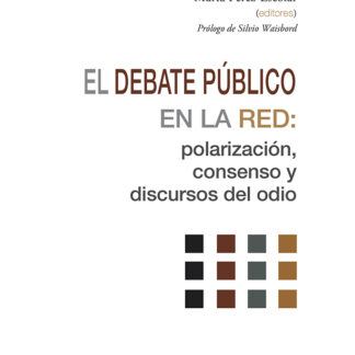 El debate público en la Red: polarización, consenso y discursos del odio