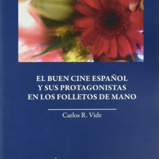El buen cine español y sus protagonistas en los folletos de mano