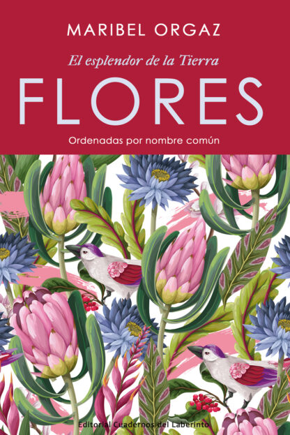 Flores. El esplendor de la tierra Ordenadas por nombre común