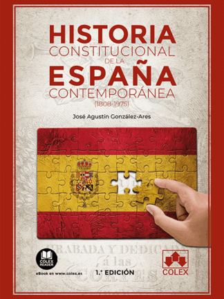 Historia constitucional de la España contemporánea (1808-1975)