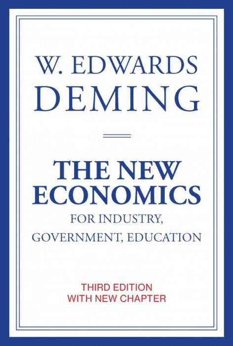 THE NEW ECONOMICS FOR INDUSTRY GOVERNMENT EDUCATION