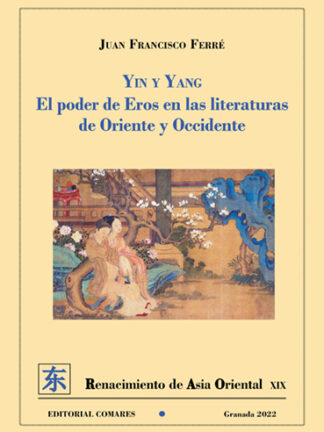 Yin y Yang. Poder de Eros en las literaturas de Oriente y Occidente