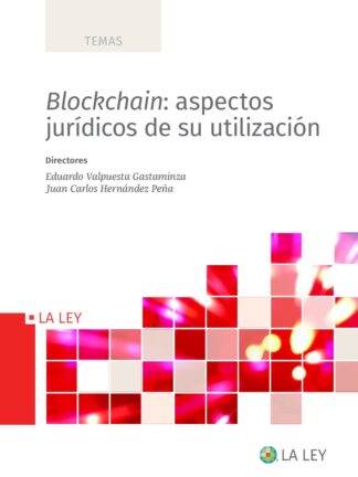 Blockchain: aspectos jurídicos de su utilización
