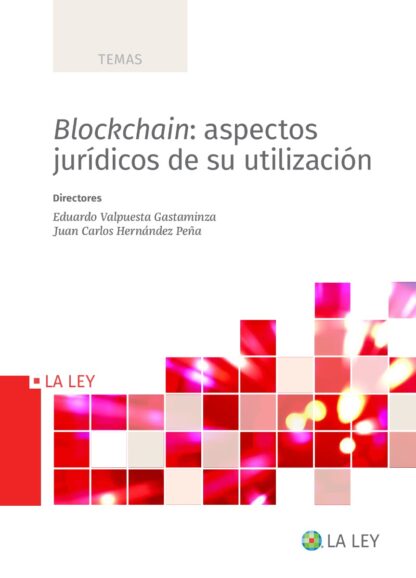 Blockchain: aspectos jurídicos de su utilización