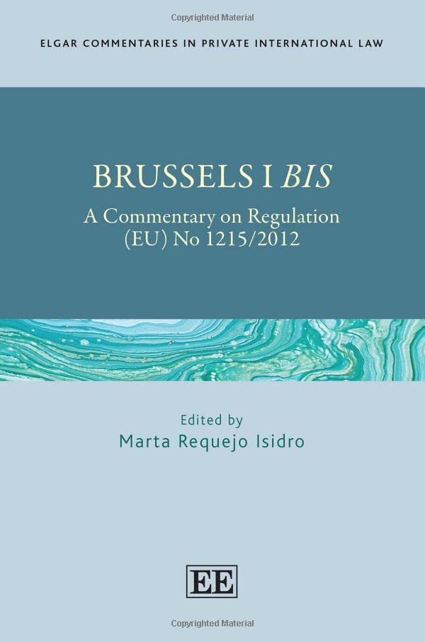 Brussels I Bis. A Commentary on Regulation ) EU 1215/2012 -0