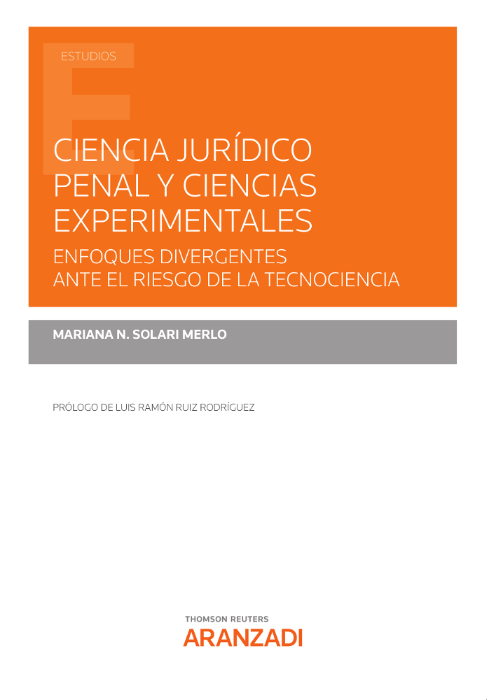 Ciencia jurídico penal y ciencias experimentales. Enfoques divergentes ante el riesgo de la tecnociencia-0