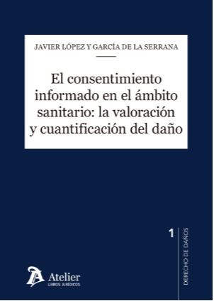 El consentimiento informado en el ámbito sanitario: la valoración y cuantificaci -0