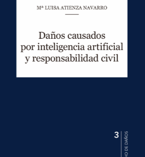 Daños causados por inteligencia artificial y responsabilidad civil
