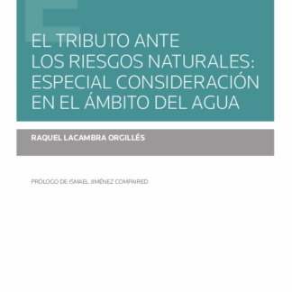 Tributo ante los riesgos naturales. Especial consideración en el ámbito del agua