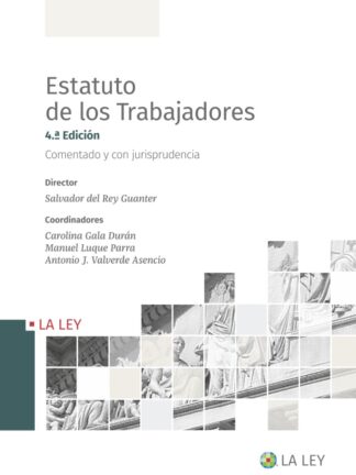 Estatuto de los Trabajadores. Comentada y con jurisprudencia