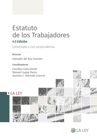Estatuto de los Trabajadores. Comentada y con jurisprudencia